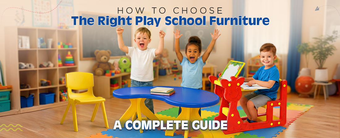 choose right play school furniture