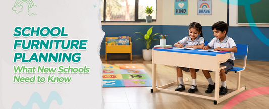 School Furniture Planning: What New Schools Need to Know