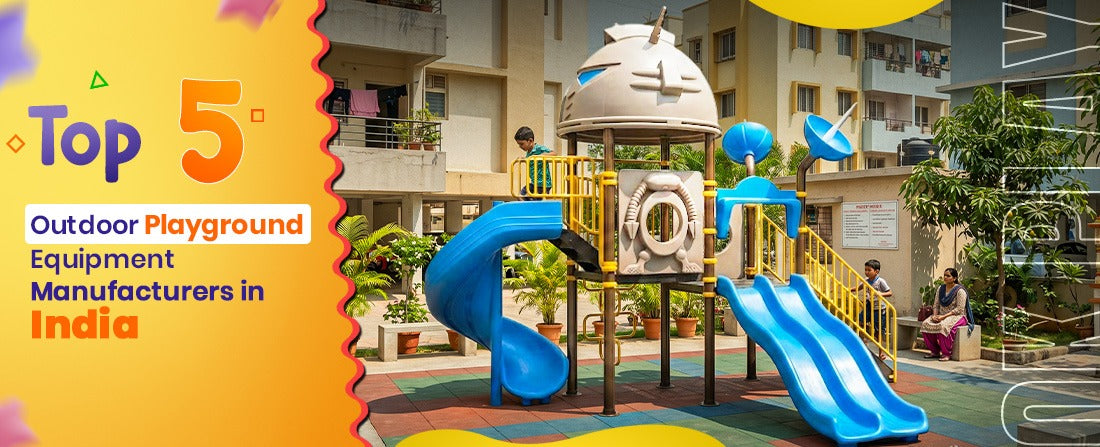 Top 5 Outdoor Playground Equipment Manufacturers in India