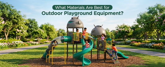 What Materials Are Best for Outdoor Playground Equipment?