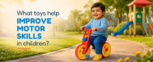 What toys help improve motor skills in children?